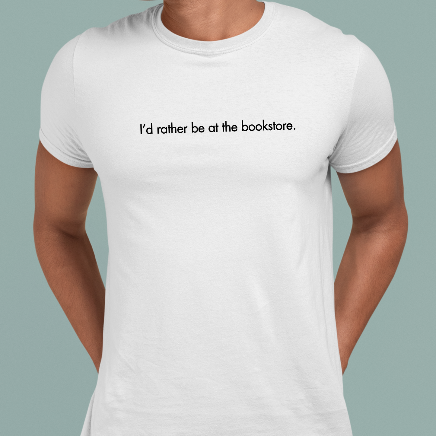 I'd Rather be at the Bookstore: Reader Tee