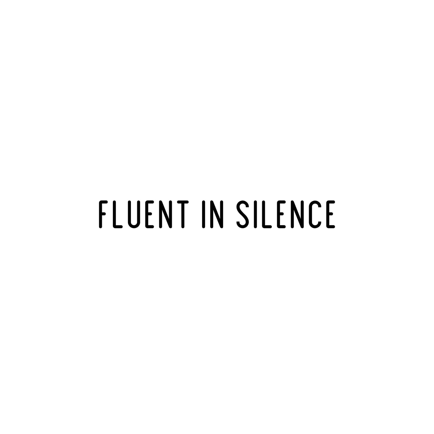 Fluent in Silence: Minimal Tee