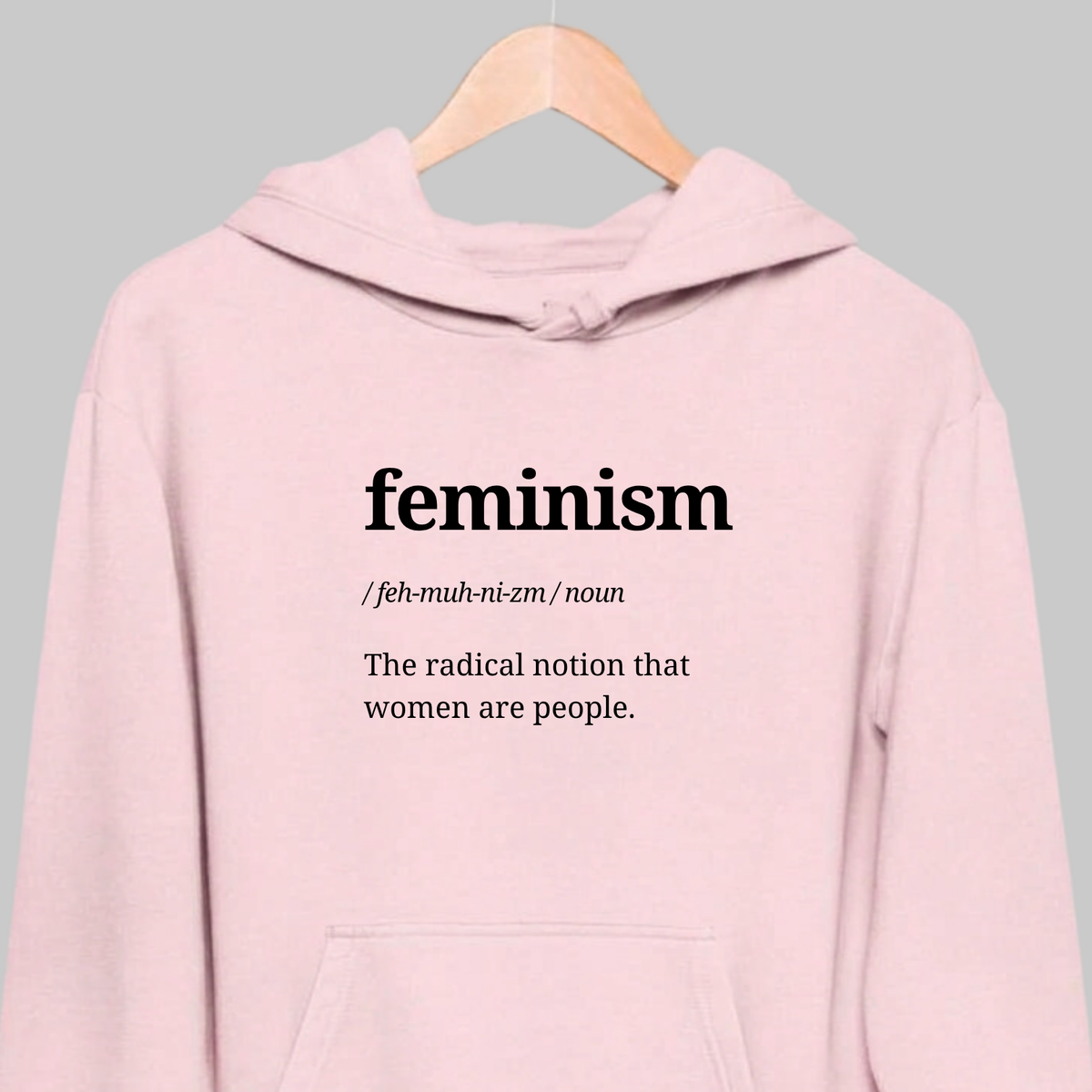 Feminism: Funny Definition Hoodie