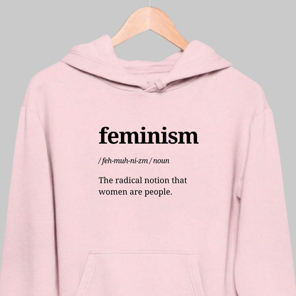 Feminism: Funny Definition Hoodie