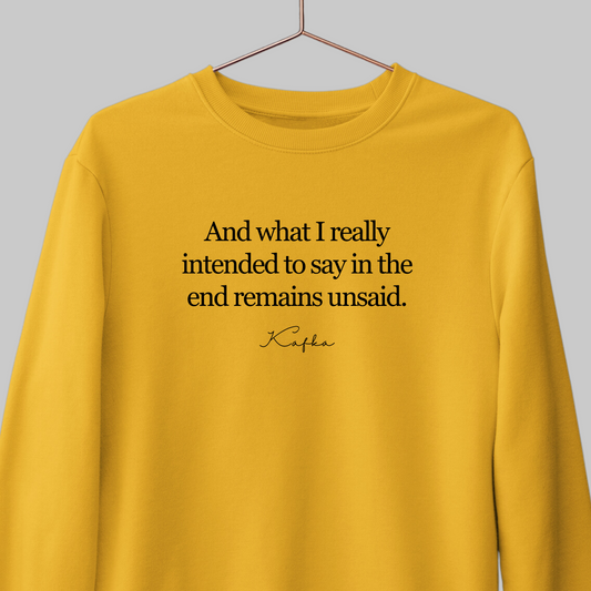 In the End: Kafka Literature Sweatshirt