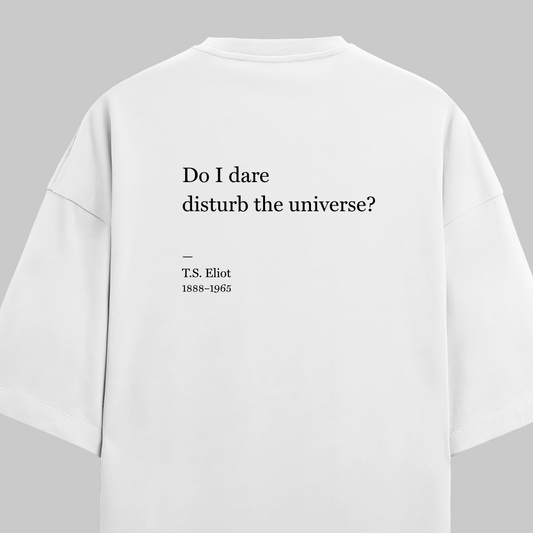 Disturb The Universe: Oversized T.S. Eliot Literature Tee