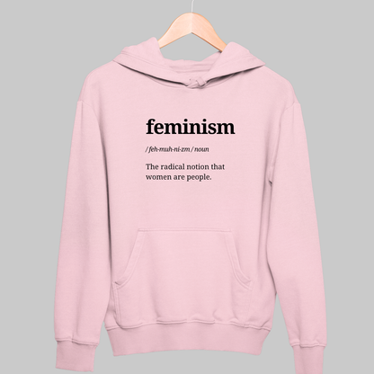 Feminism: Funny Definition Hoodie