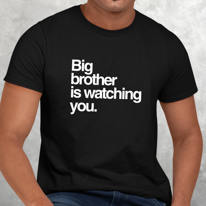 Big Brother Is Watching You: Statement Tee