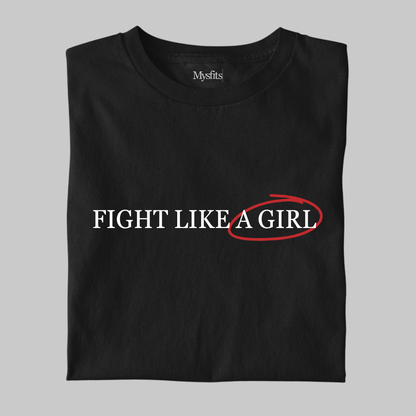 Fight Like A Girl: Feminist Tee