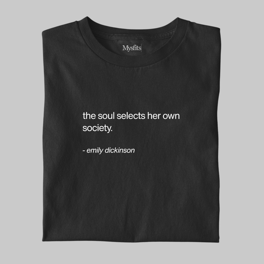 The Soul Selects Her Own Society: Literature Tee