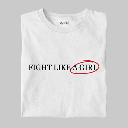 Fight Like A Girl: Feminist Tee
