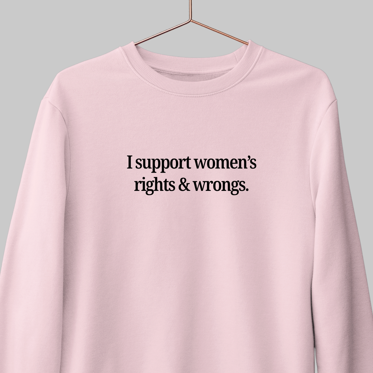 Women's Rights: Funny Feminist Sweatshirt