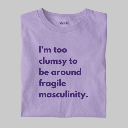 Fragile Masculinity: Funny Statement Tee [LIMITED EDITION]