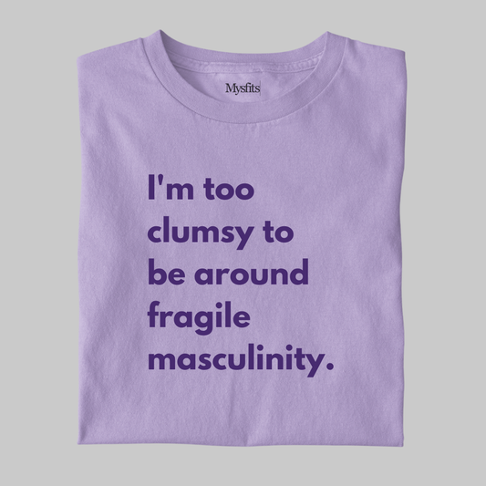 Fragile Masculinity: Funny Statement Tee [LIMITED EDITION]