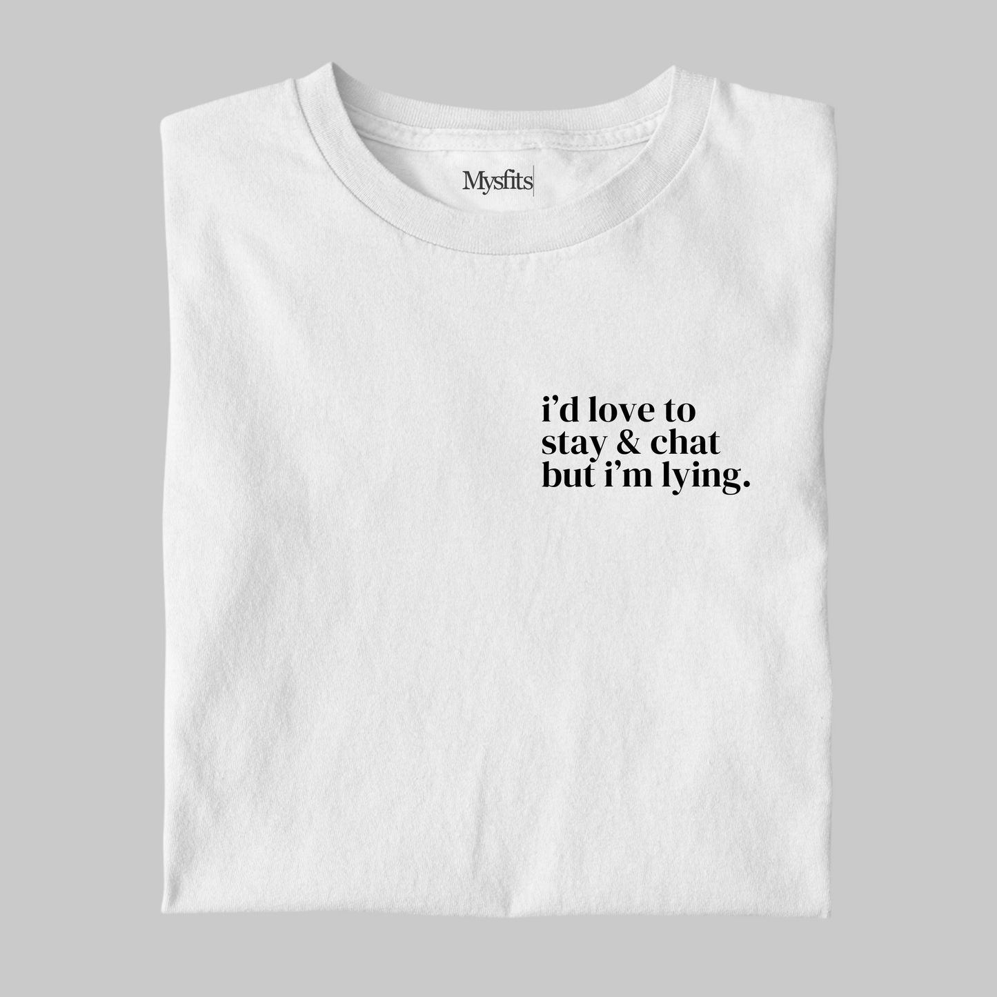 Stay & Chat: Funny Tee