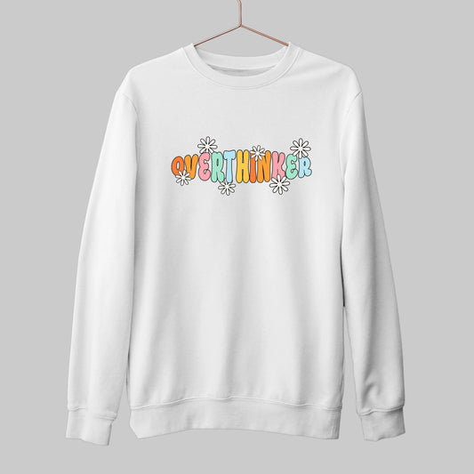 Overthinker - Minimal Sweatshirt