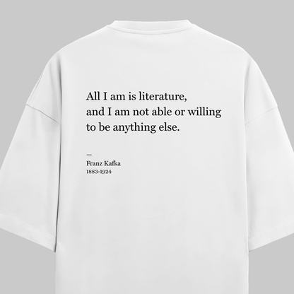 All I Am Is Literature: Oversized Kafka Literature Tee