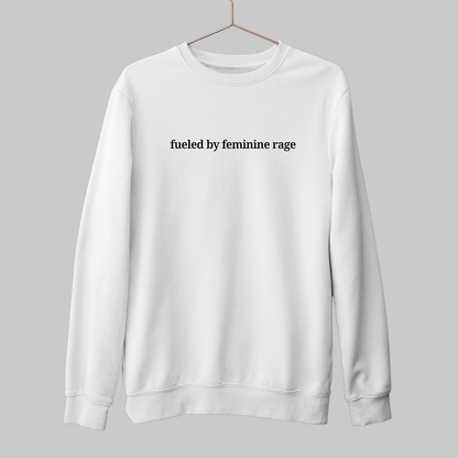 Feminine Rage: Minimal Sweatshirt