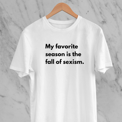 Fall of Sexism: Funny Statement Tee