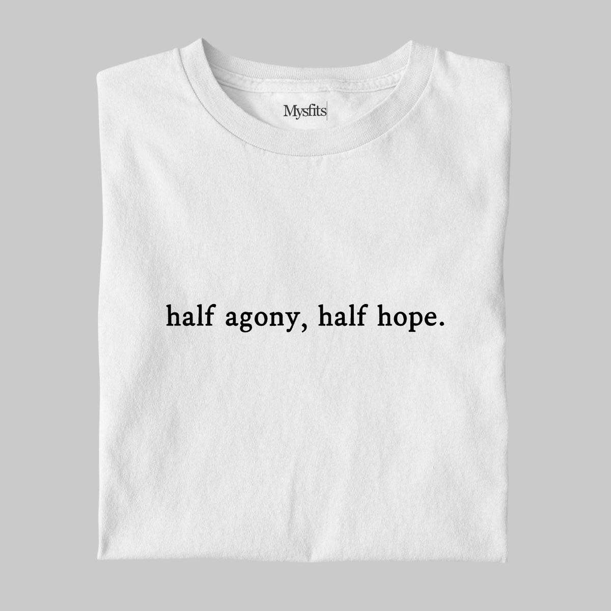 Half Agony, Half Hope: Literature Tee