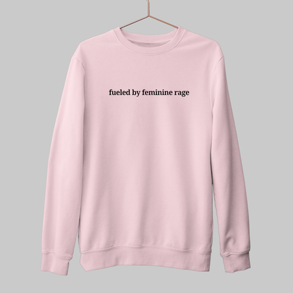 Feminine Rage: Minimal Sweatshirt