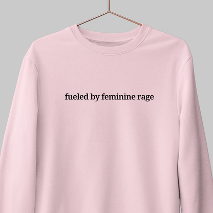 Feminine Rage: Minimal Sweatshirt