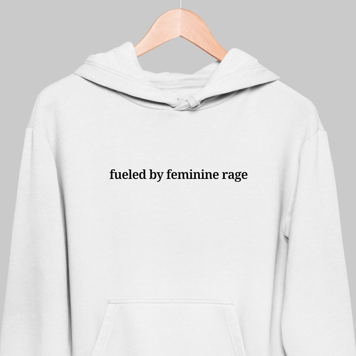 Feminine Rage: Minimal Hoodie