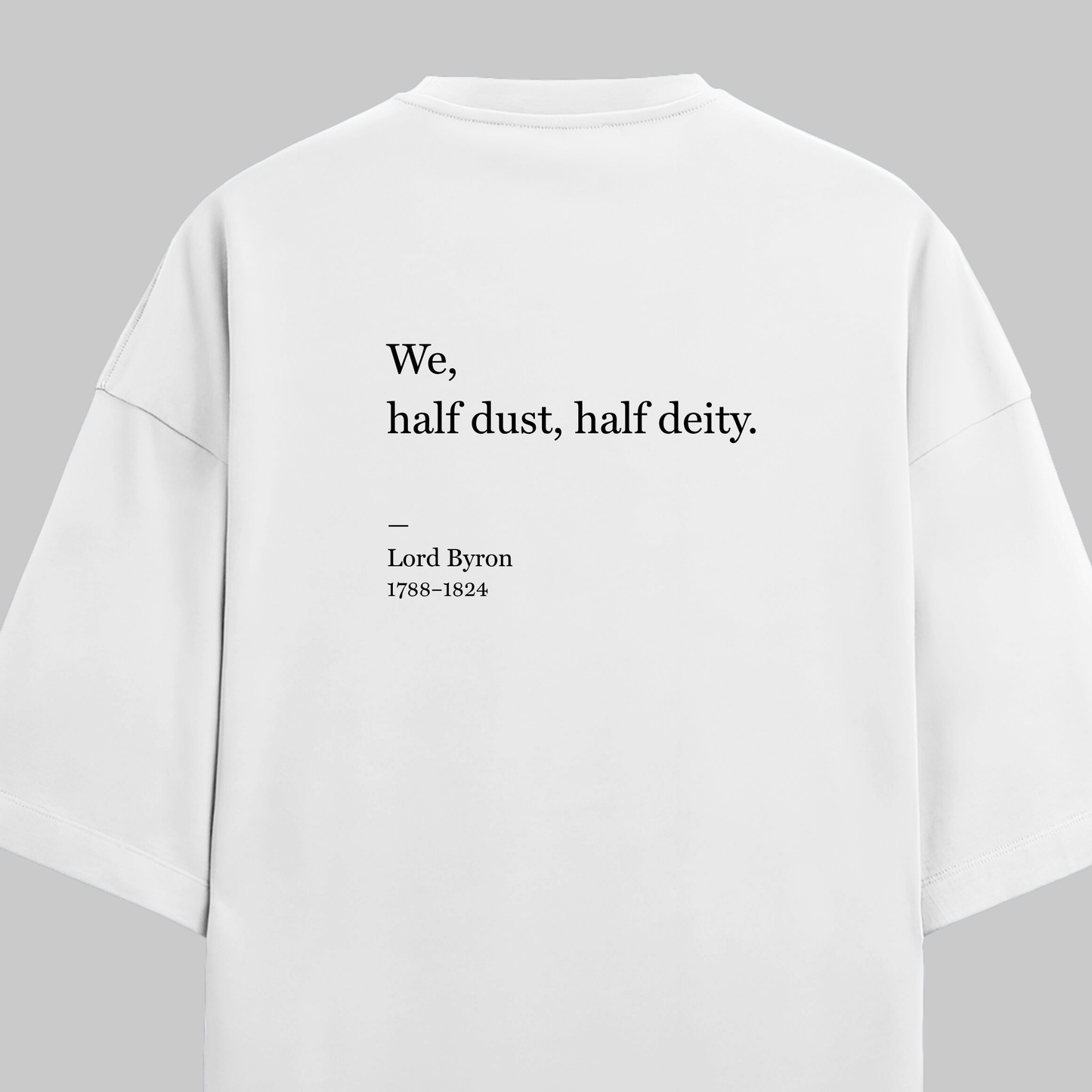 Half Dust, Half Deity: Oversized Literature Tee