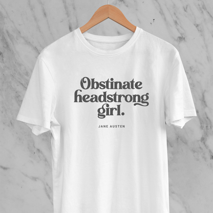 Obstinate Headstrong Girl: Statement Tee