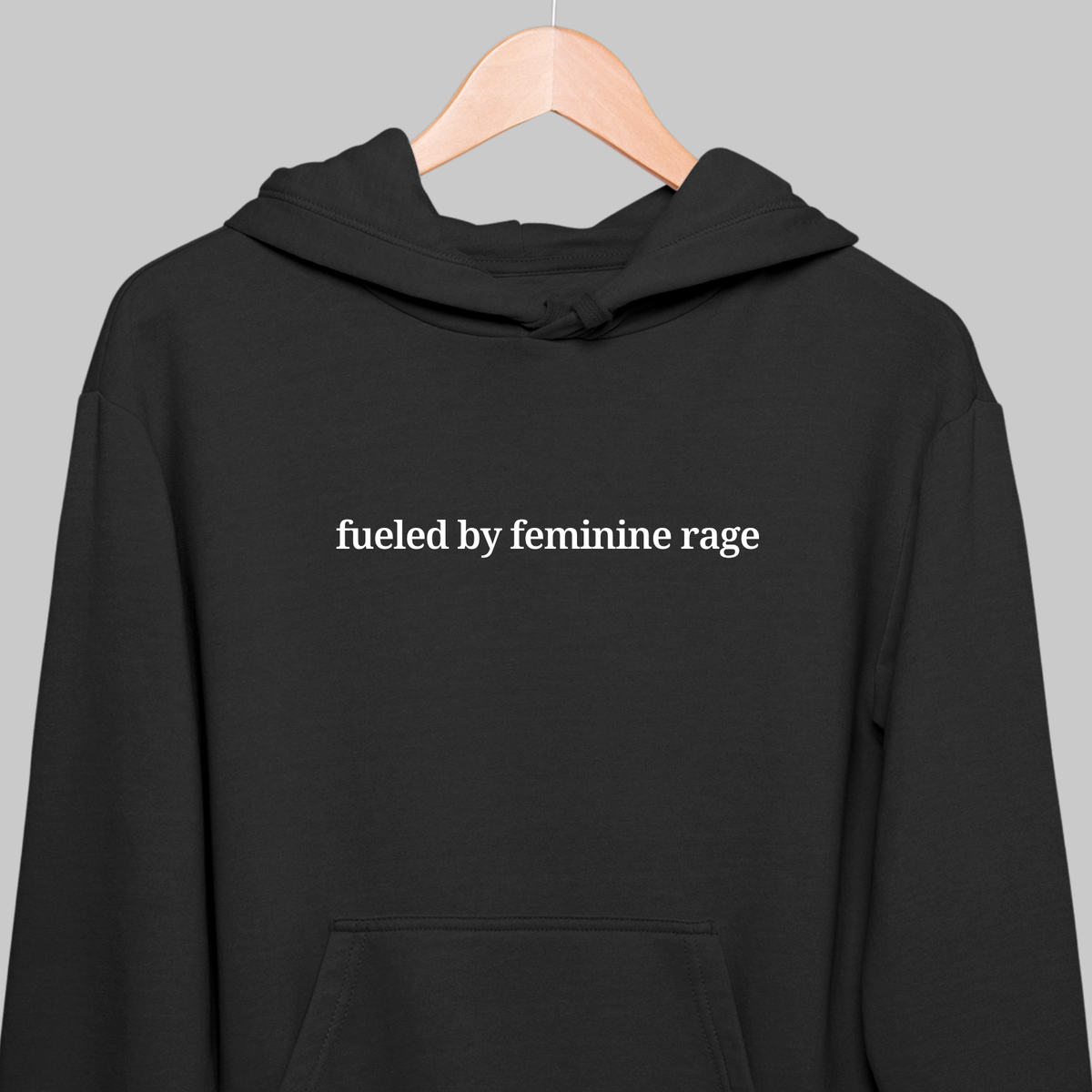 Feminine Rage: Minimal Hoodie