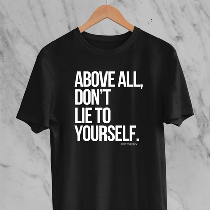 Don't Lie to Yourself - Statement Tee