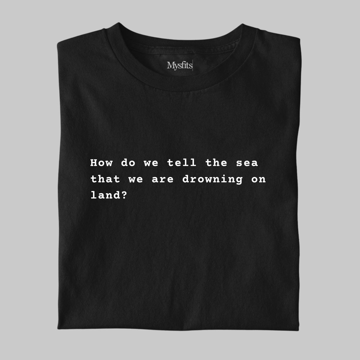 Drowning on Land: Literature Tee