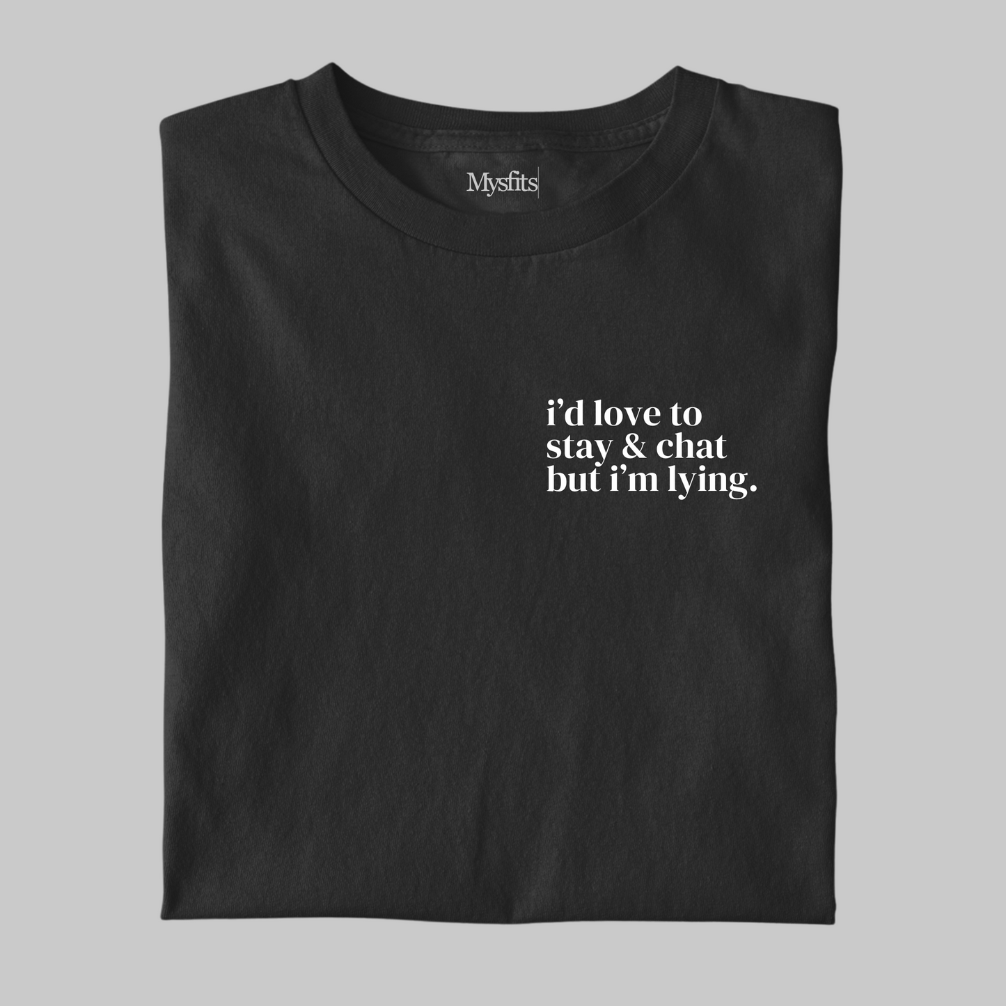 Stay & Chat: Funny Tee