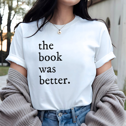 The Book Was Better: Classic Tee