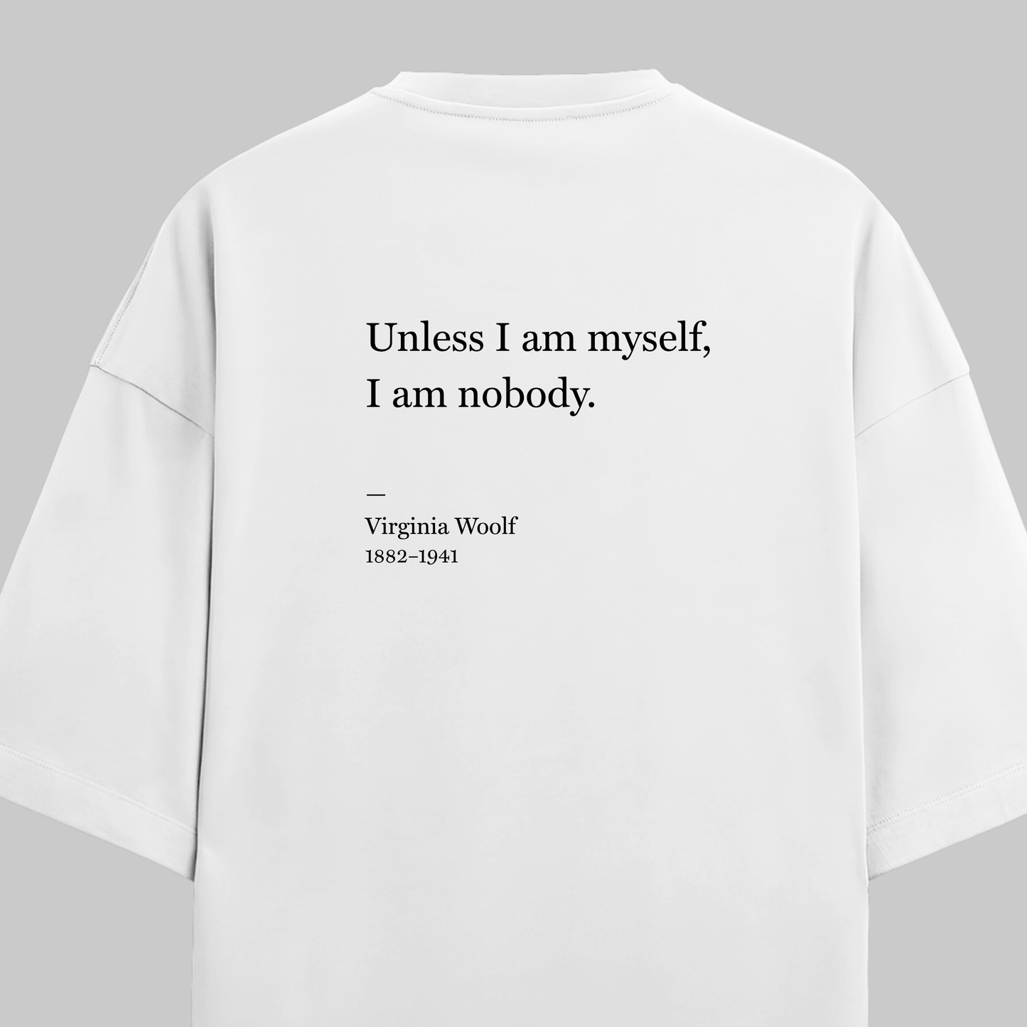 Unless I Am Myself: Oversized Woolf Literature Tee