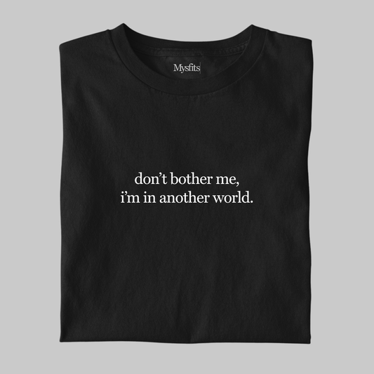 Don't Bother Me: Introvert Tee