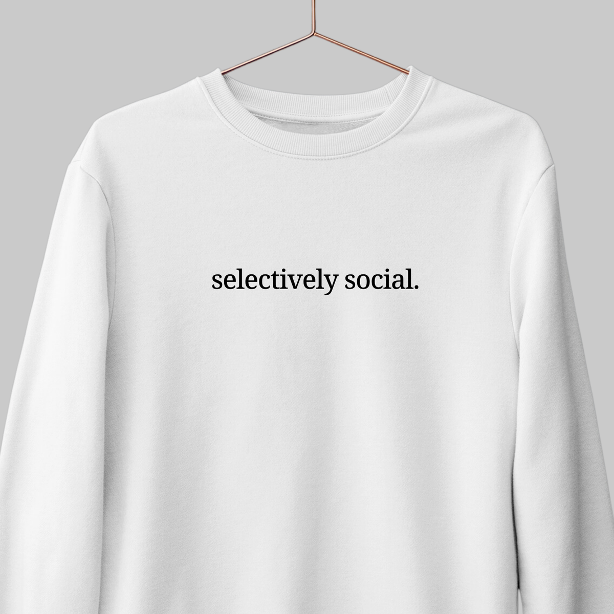 Selectively Social: Introvert Sweatshirt