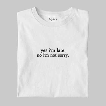 Yes, I'm Late: Funny Introvert Tee