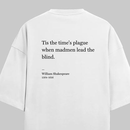 Madmen Lead The Blind: Oversized Shakespeare Literature Tee