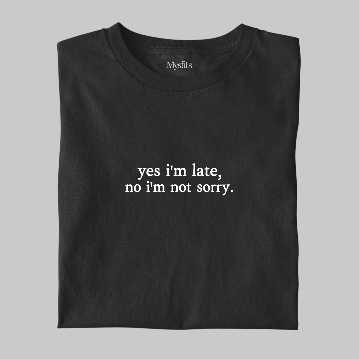 Yes, I'm Late: Funny Introvert Tee