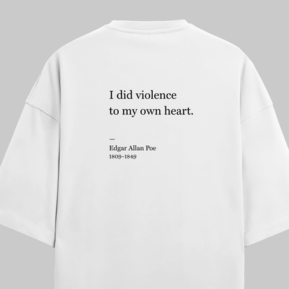 Violence To My Own Heart: Oversized Poe Literature Tee