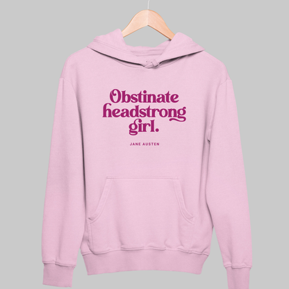Obstinate Headstrong Girl: Austen Hoodie