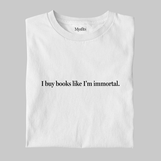 Immortal: Funny Bookish Tee