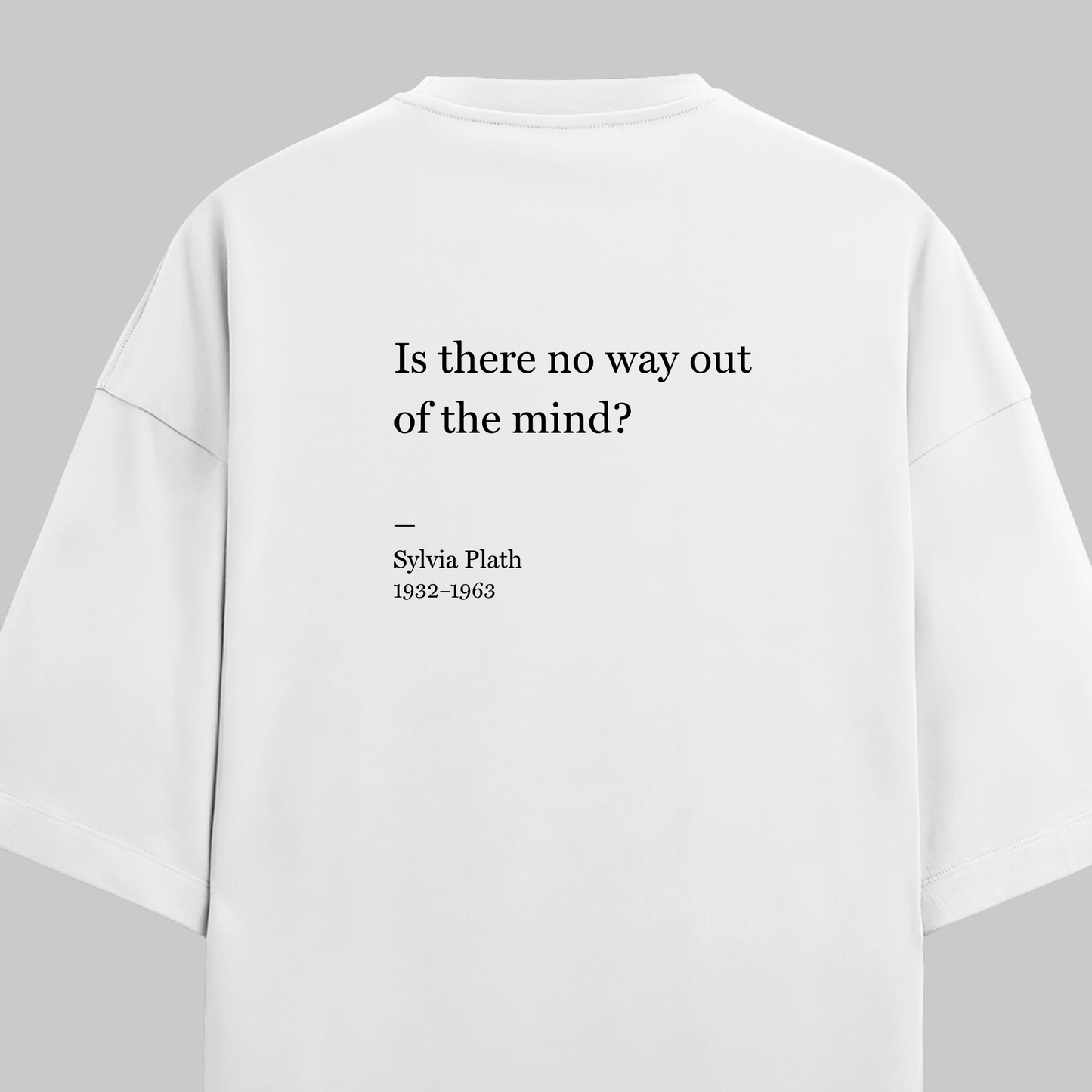 No Way Out of the Mind: Oversized Sylvia Plath Literature Tee