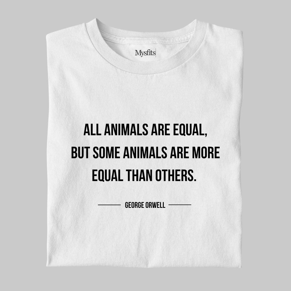 All Animals Are Equal: Orwell Literature Tee