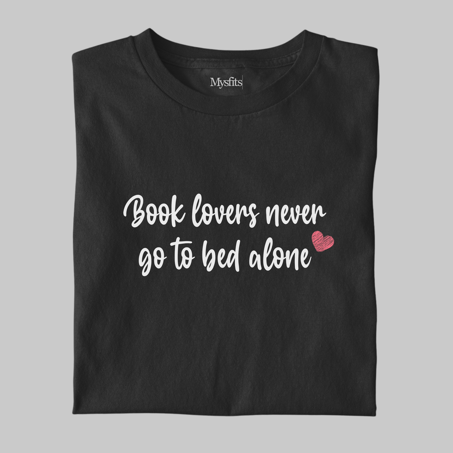 Never Alone: Funny Bookish Tee