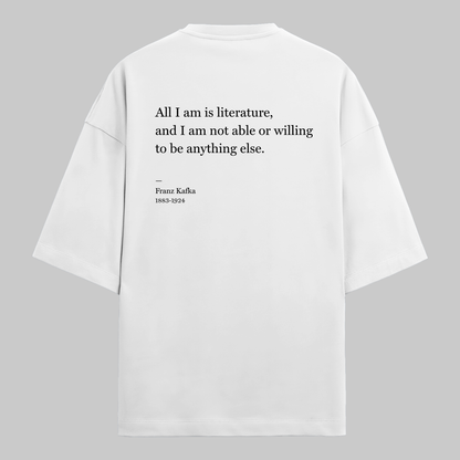 All I Am Is Literature: Oversized Kafka Literature Tee