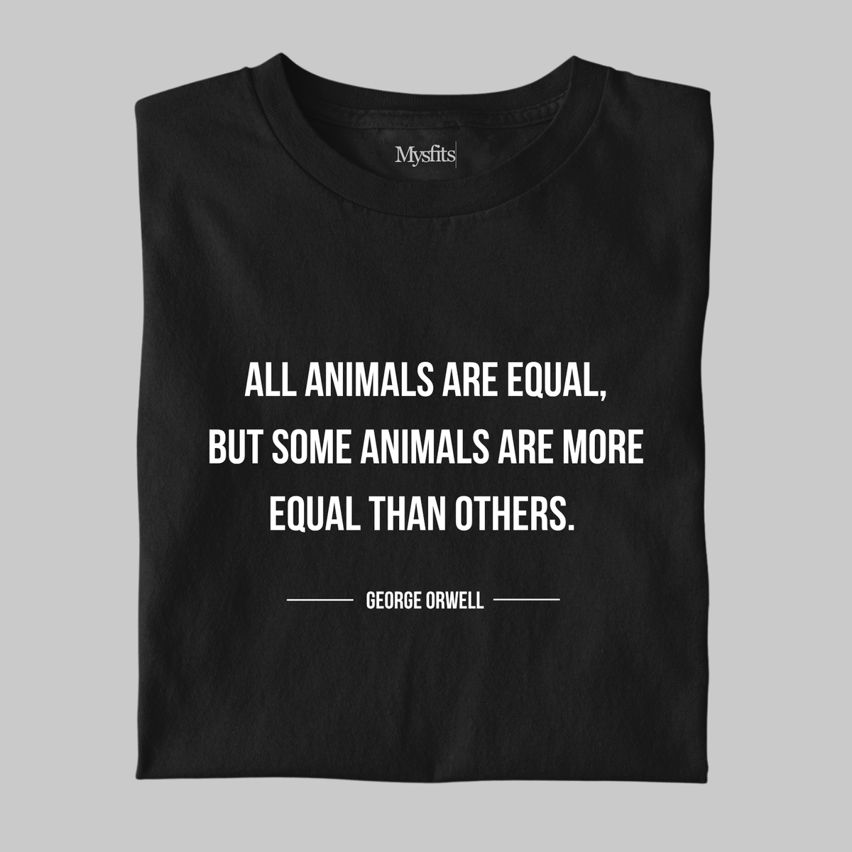 All Animals Are Equal: Orwell Literature Tee