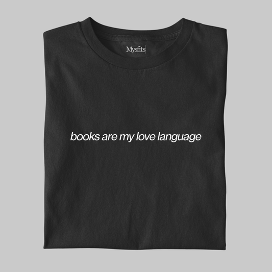 Books Are My Love Language: Minimal Reader Tee