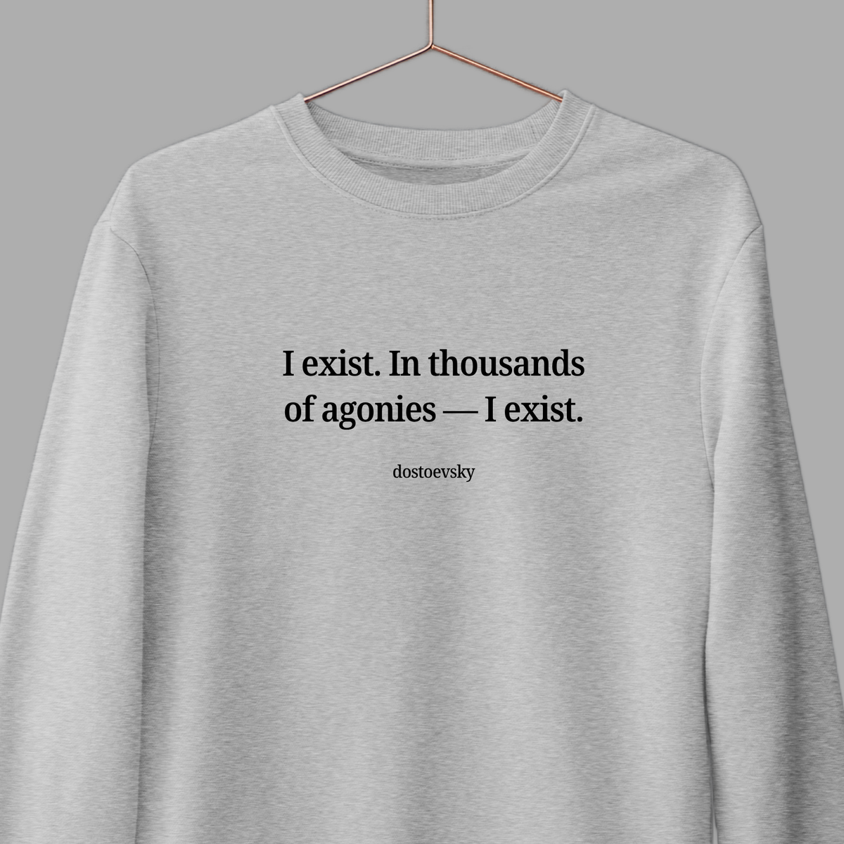 Thousands of Agonies: Literature Sweatshirt