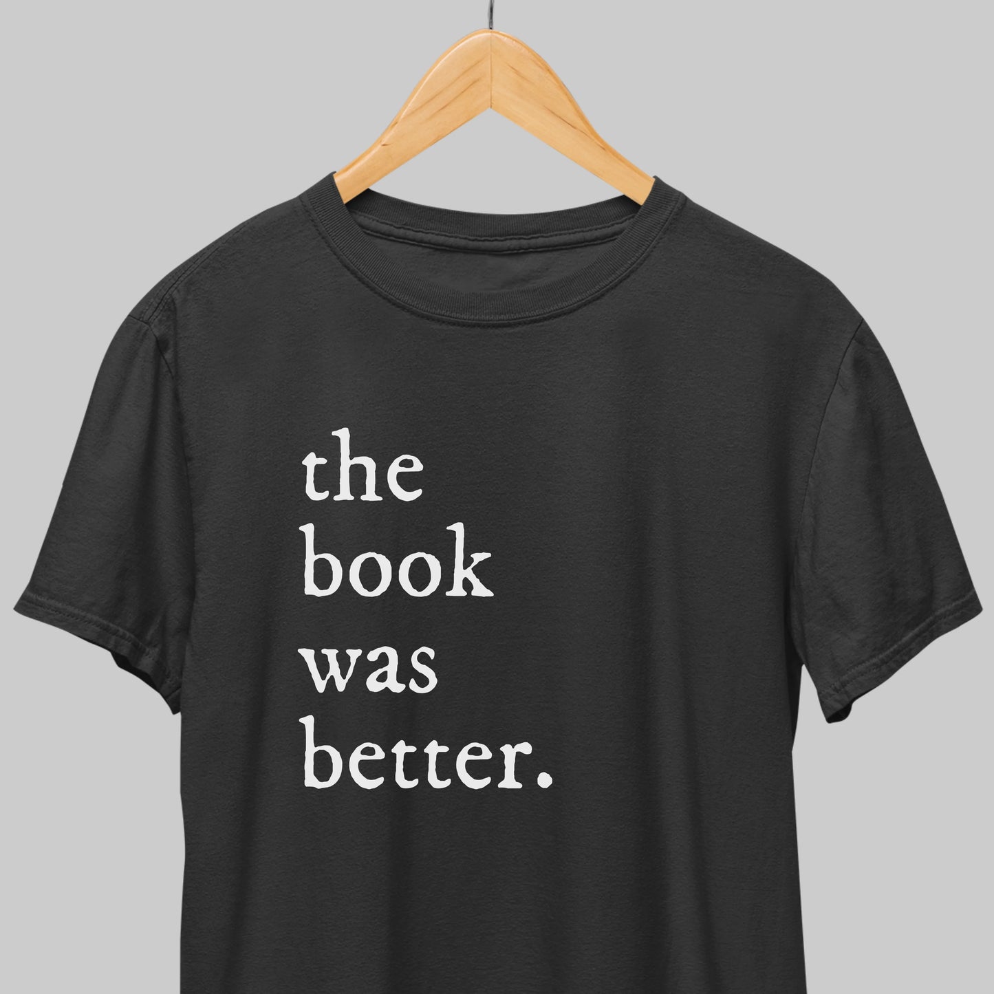 The Book Was Better: Classic Tee