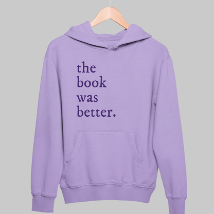 The Book Was Better: Bookish Hoodie