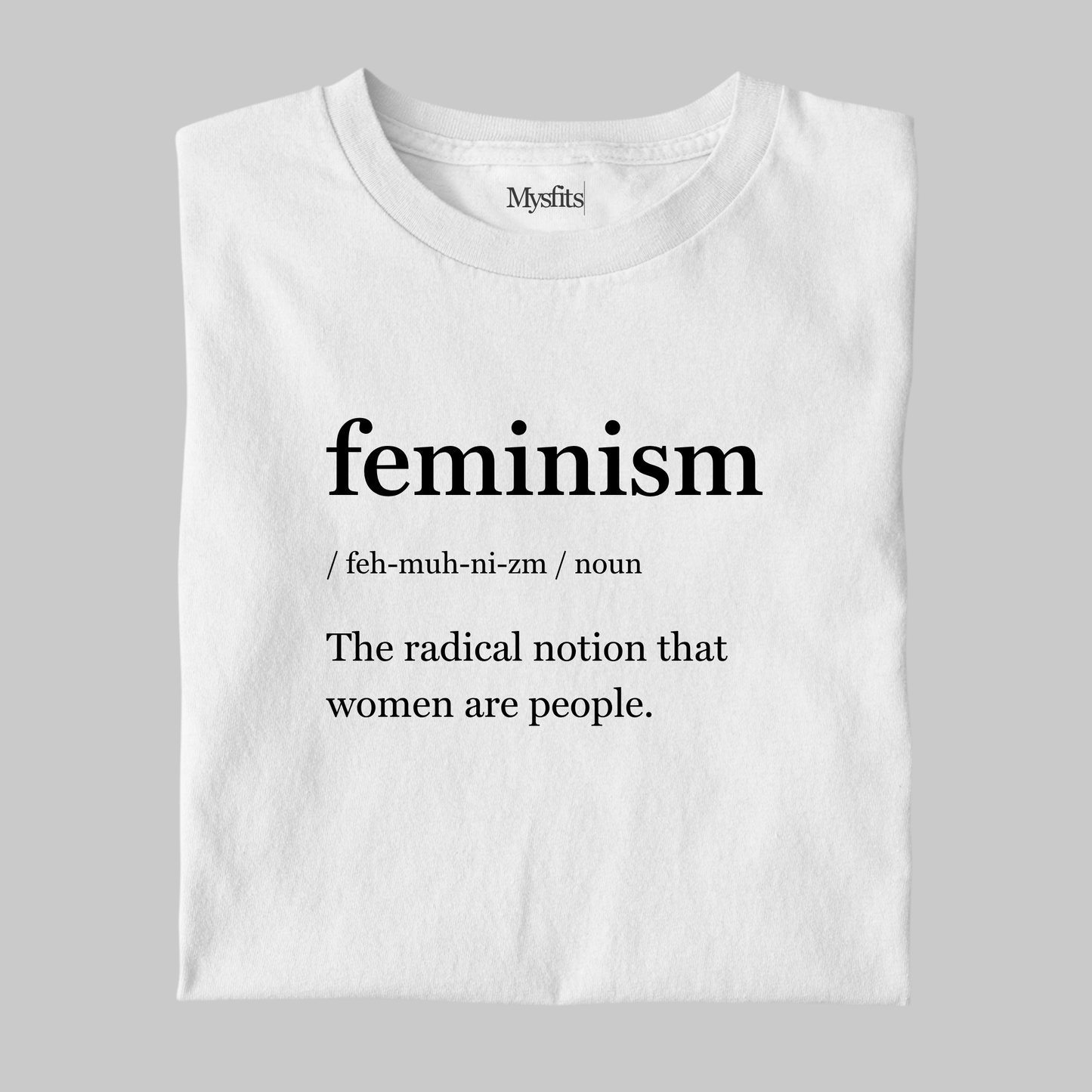 Feminism: Funny Definition Tee