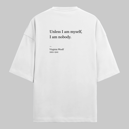 Unless I Am Myself: Oversized Woolf Literature Tee